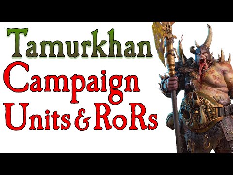 New Update on Tamurkhan's Campaign Mechanics, Units and RoRs