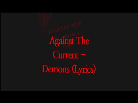 Against The Current - Demons (Lyrics)