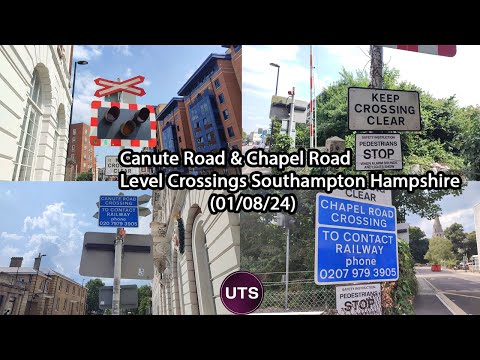 Canute Road & Chapel Road Level Crossings Southampton (01/ 08/24)