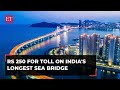 Mumbai Trans Harbour Link: Toll of Rs 250 for a single trip on India’s longest sea bridge