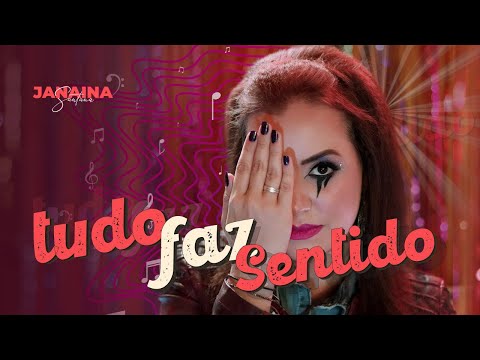 Janaina Santana – Tudo Faz Sentido