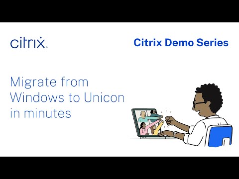 Migrate from Windows to Unicon in Minutes | Citrix Migration Tool Demo