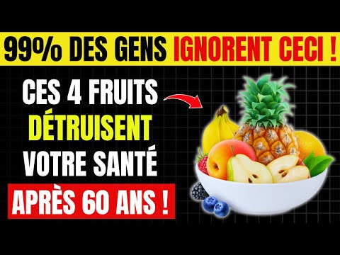 Plus de 60 ANS ? Voici 4 FRUITS INTERDITS et 4 à MANGER TOUS LES JOURS !