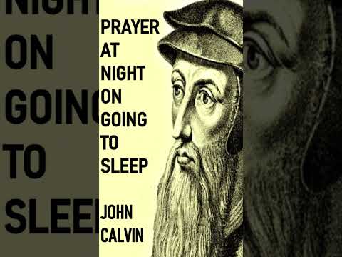 Prayer at Night on Going to Sleep - John Calvin #shorts #christianshorts #prayers #pray #JesusChrist