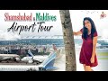 Shiva Jyothi shares Shamshabad, Maldives airports tour