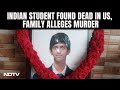 Indian Student Dead In US I Another Indian Dies In US, Family Alleges Murder