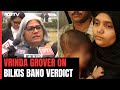 Bilkis Bano Case | What Lawyer Vrinda Grover Said On Supreme Courts Verdict
