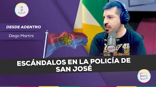 #DesdeAdentro: Escándalos en la policía de San José | Diego Martini en #NQP