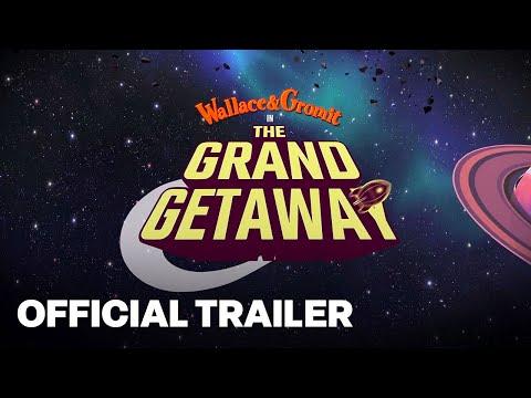 Wallace & Gromit in The Grand Getaway! VR Trailer