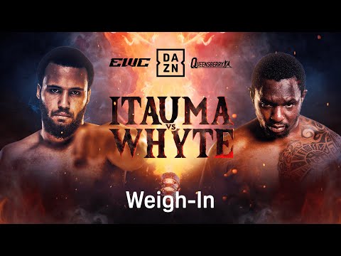 MOSES ITAUMA VS. DILLIAN WHYTE WEIGH IN LIVESTREAM | ESPORTS WORLD CUP FIGHT WEEK
