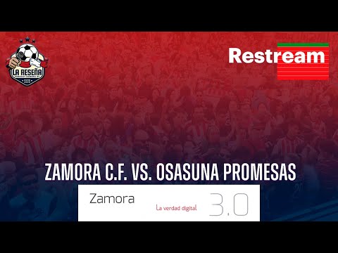 EN DIRECTO: Zamora C.F. vs. Osasuna Promesas | #PrimeraFederación