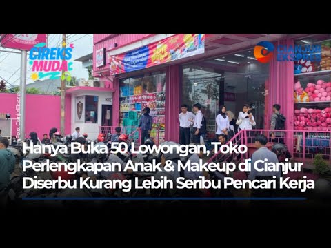 Ribuan Pencaker Menyerbu Toko Di Cianjur, Padahal Hanya Buka 50 Loker