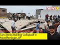 Two-Storey Building Collapsed In Muzaffarnagar, UP | 2 Killed, 17 Injured | NewsX