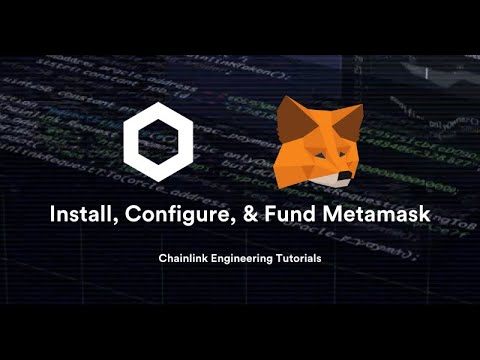 Install, Configure, & Fund MetaMask - Chainlink Engineering Tutorials