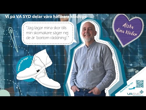 Älska dina kläder - Hållbara sko- och klädtips från Tim på VA SYD