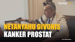 Netanyahu Bongkar Pernah Kena Kanker Prostat! Ini Fakta Sebenarnya di Tengah Perang Iran
