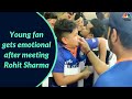 Young fan overwhelmed with emotion after meeting Rohit Sharma