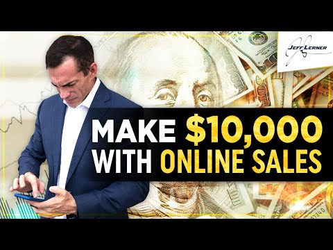 How To Increase Sales Online - Make $10,000 Fast With Online Sales