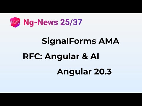 Ng-News 25/37: Angular 20.3, SignalForms AMA, RFC: Angular & AI