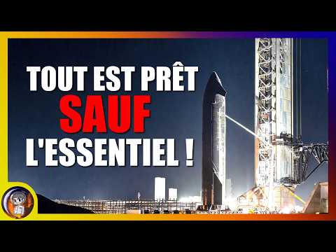 Le STARSHIP est prêt à voler, mais il lui manque une AUTORISATION - Le Journal de la Starbase #397