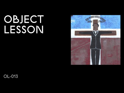 Object Lesson: La Crucifixión de Don Pedro Albizu Campos