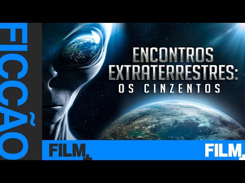 👽 ENCONTROS EXTRATERRESTRES: OS GREYS // Documentário // Ficção Científica // Film Plus