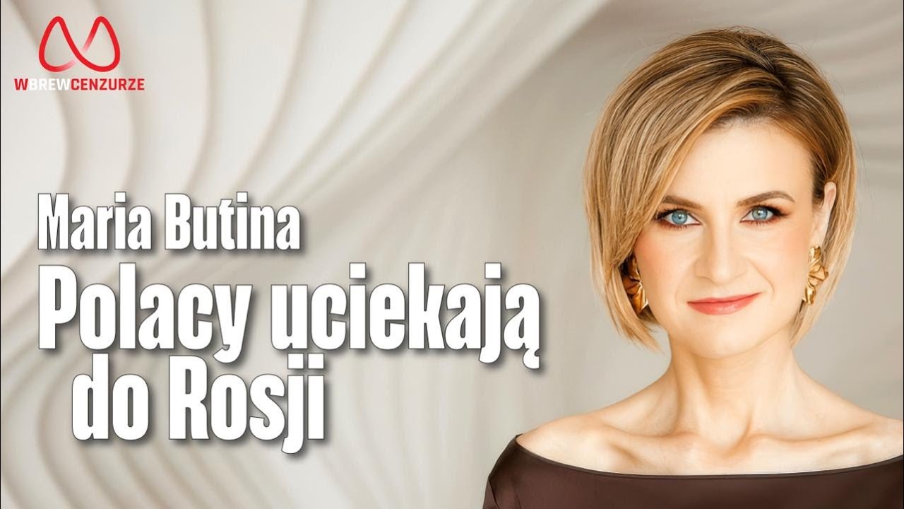Maria Butina: Polacy uciekają do Rosji