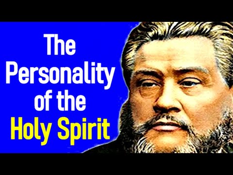 The Personality of the Holy Spirit - Charles Spurgeon Sermon