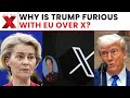 Why is Trump furious about EU’s fine on X and What it means for Europe? | NewsX