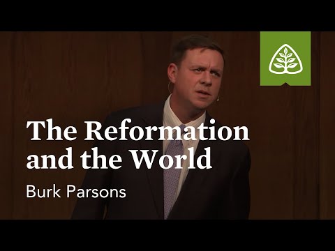 Burk Parsons: The Reformation and the World