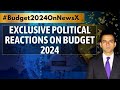 Exclusive Political Reactions On Budget 2024 | Roadmap For Development & Good Governance | NewsX