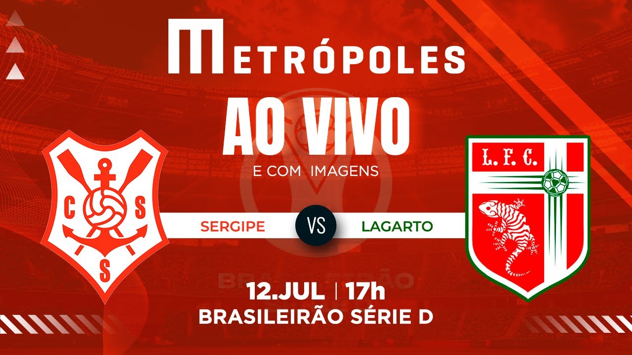 SÉRIE D AO VIVO COM IMAGENS: SERGIPE-SE X LAGARTO-SE – 12/07/2025