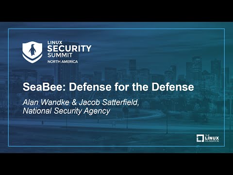 SeaBee: Defense for the Defense - Alan Wandke & Jacob Satterfield, National Security Agency