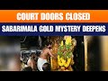 Kerala High Court Holds In-Camera Hearing In Sabarimala Gold Loss Case | News9