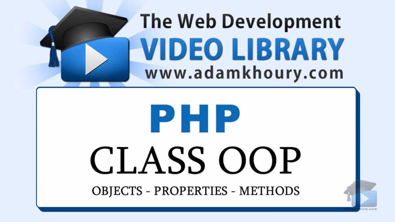 PHP Tutorial OOP Class Properties and Methods Object