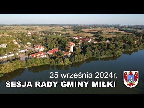VI Sesja Rady Gminy Miłki - 25 września 2024r.