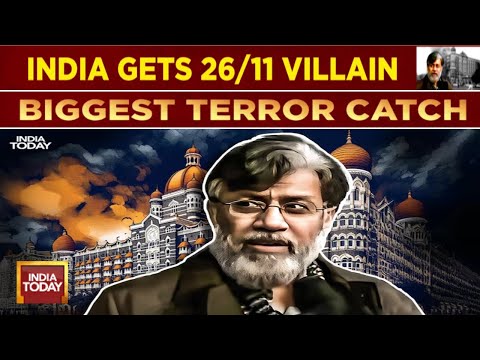 26/11 Terror Mastermind Tahawwur Hussain Rana Set For Extradition To India | India Today News