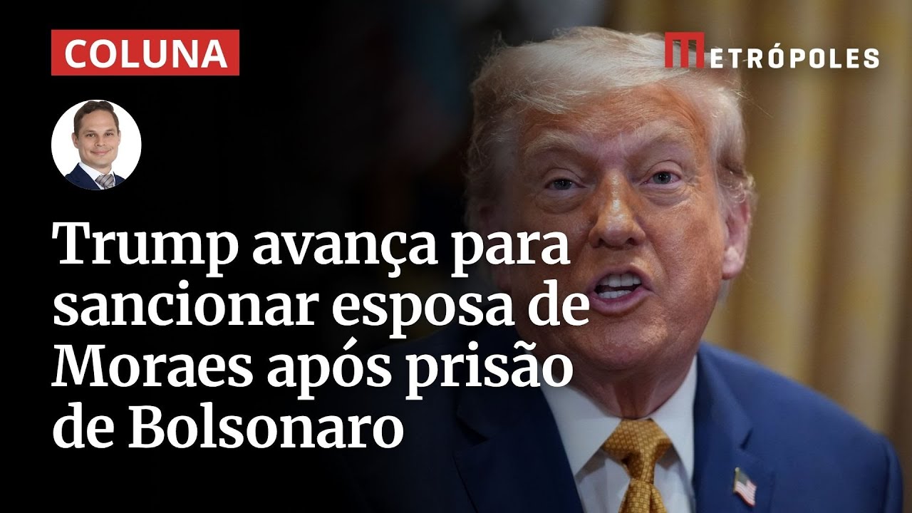 Trump avança para sancionar esposa de Moraes após prisão de Bolsonaro