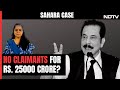Sahara Case: Subrata Roys Death Will Not Have Have Any Impact On Disbursing Funds