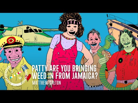 Patty Are You Bringing Weed in from Jamaica?'