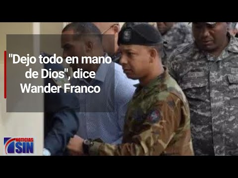"Dejo todo en mano de Dios", dice Wander Franco