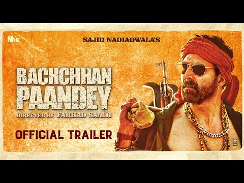 Bachchhan Paandey | Official Trailer | Akshay Kriti Jacqueline Arshad | Sajid N |Farhad S|18th March