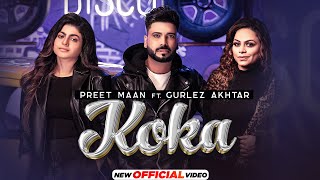Koka ~ Preet Maan & Gurlez Akhtar ft Mahi Sharma | Punjabi Song Video HD