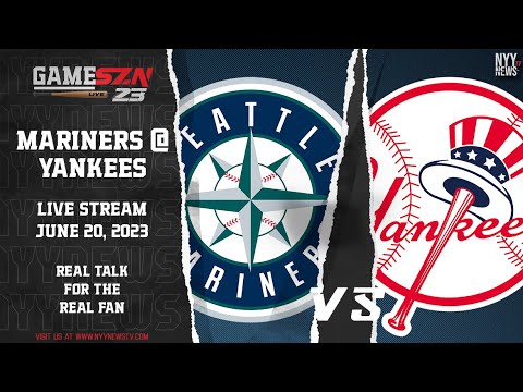GameSZN Live: Seattle Mariners @ New York Yankees - Kirby vs. Cole - @foulterritoryshow