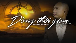 Dòng Thời Gian (Indie Version) | Nguyễn Hải Phong