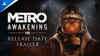 Metro Awakening - Release Date Trailer | PS VR2 Games