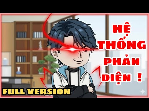 FULL VERSION l XUYÊN KHÔNG TRỞ THÀNH TỶ PHÚ VỚI HỆ THỐNG PHẢN DIỆN l Zuki SUB