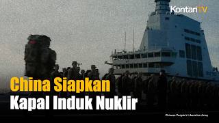 Makin Agresif! China Siapkan Proyek Kapal Induk Nuklir!