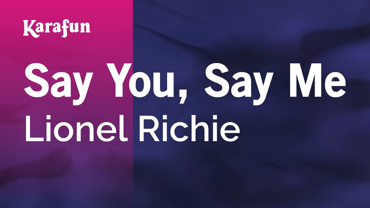 Say you say me. Сэй ю лав ми. You say. Песня ю Сэй ю лов ми а сей ю Crazy. Karaoke will say.