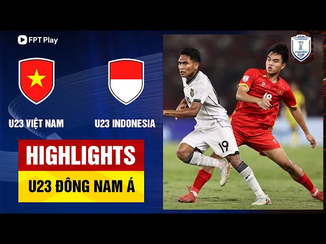 Highlights: U23 Việt Nam - U23 Indonesia | Căng thẳng tột độ, "hat-trick" vô địch đỉnh cao